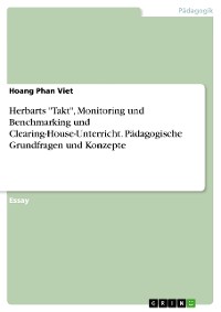 Cover Herbarts "Takt", Monitoring und Benchmarking und Clearing-House-Unterricht. Pädagogische Grundfragen und Konzepte