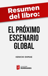 Cover Resumen del libro "El próximo escenario global" de Kenichi Ohmae