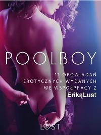 Cover Poolboy – 11 opowiadań erotycznych wydanych we współpracy z Eriką Lust
