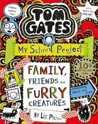 Cover Tom Gates: Family, Friends and Furry Creatures