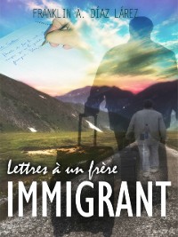 Cover Lettres à un frère immigrant
