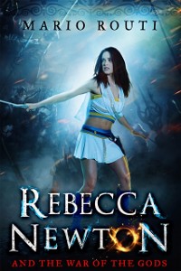 Cover Rebecca Newton and the War of the Gods