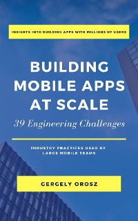 Cover Building Mobile Apps at Scale