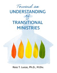 Cover Toward an Understanding of Transitional Ministries