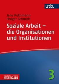 Cover Soziale Arbeit – die Organisationen und Institutionen