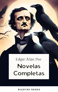 Cover Edgar Allan Poe: Novelas Completas