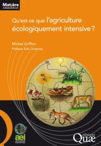 Cover Qu’est-ce que l’agriculture écologiquement intensive ?