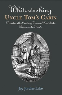 Cover Whitewashing Uncle Tom's Cabin