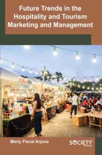 Cover Future trends in the hospitality and tourism marketing and management