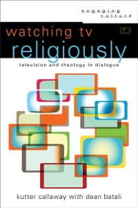 Cover Watching TV Religiously (Engaging Culture)