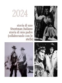 Cover Storia di uno stuntman italiano storia di mio padre (collaborando con le stelle)