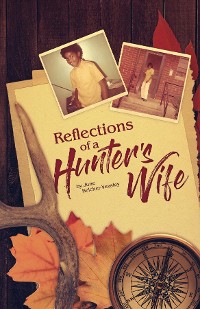 Cover Reflections Of A Hunter's Wife