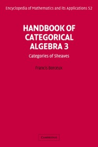 Cover Handbook of Categorical Algebra: Volume 3, Sheaf Theory