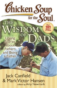 Cover Chicken Soup for the Soul: The Wisdom of Dads