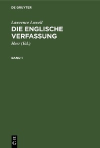 Cover Lawrence Lowell: Die englische Verfassung. Band 1