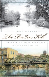 Cover Poesten Kill: Waterfalls to Waterworks in the Capital District