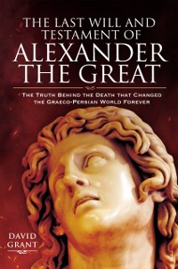 Cover Last Will and Testament of Alexander the Great
