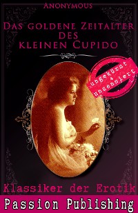 Cover Klassiker der Erotik 63: Das goldene Zeitalter des kleinen Cupido