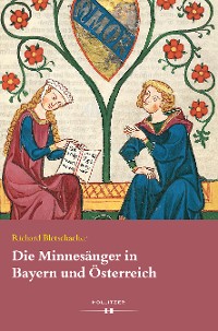 Cover Die Minnesänger in Bayern und Österreich
