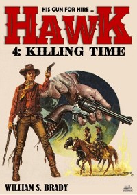 Cover Hawk 04: Killing Time (A Jared Hawk Western)