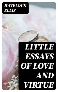 Cover Little Essays of Love and Virtue