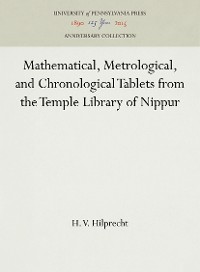 Cover Mathematical, Metrological, and Chronological Tablets from the Temple Library of Nippur
