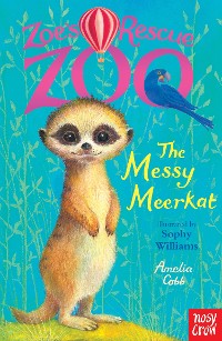 Cover Zoe's Rescue Zoo: The Messy Meerkat