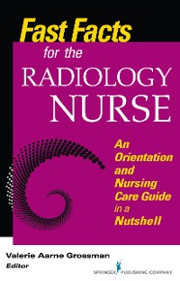 Cover Fast Facts for the Radiology Nurse
