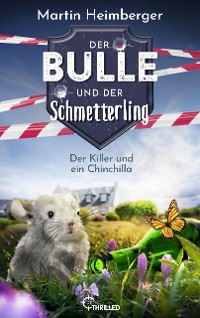 Cover Der Bulle und der Schmetterling - Der Killer und ein Chinchilla