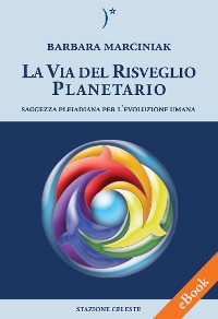 Cover La Via del Risveglio Planetario - Saggezza Pleiadiana per l'evoluzione umana