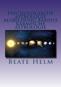 Cover Psychologische Astrologie - Ausbildung Band 15: Karmische Astrologie