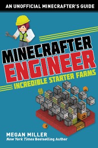 Cover Minecrafter Engineer: Must-Have Starter Farms