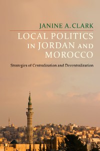 Cover Local Politics in Jordan and Morocco
