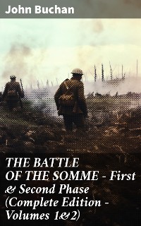 Cover THE BATTLE OF THE SOMME – First & Second Phase (Complete Edition – Volumes 1&2)