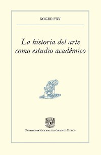 Cover La historia del arte como estudio académico
