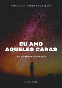 Cover Eu Amo Aqueles Caras