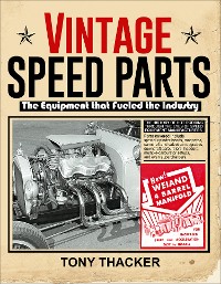 Cover Vintage Speed Parts: The Equipment That Fueled the Industry