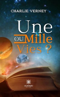 Cover Une ou mille vies ?