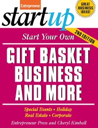 Cover Start Your Own Gift Basket Business and More