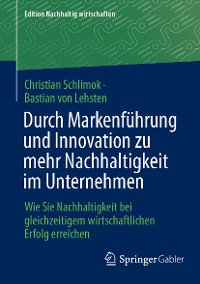 Cover Durch Markenführung und Innovation zu mehr Nachhaltigkeit im Unternehmen