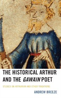 Cover Historical Arthur and The Gawain Poet
