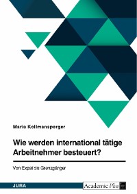 Cover Wie werden international tätige Arbeitnehmer besteuert? Von Expat bis Grenzgänger