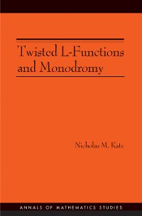 Cover Twisted L-Functions and Monodromy. (AM-150), Volume 150