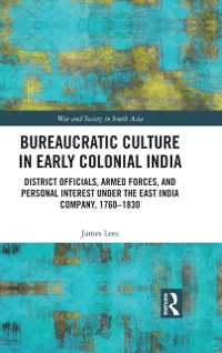 Cover Bureaucratic Culture in Early Colonial India
