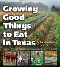 Cover Growing Good Things to Eat in Texas