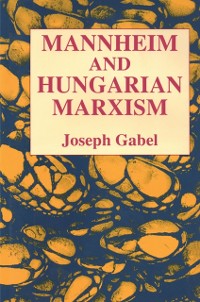 Cover Karl Mannheim and Hungarian Marxism