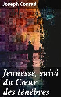 Cover Jeunesse, suivi du Cœur des ténèbres