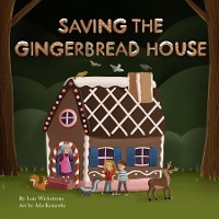 Cover Saving the Gingerbread House