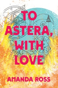Cover To Astera, With Love