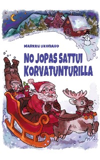 Cover No jopas sattui Korvatunturilla